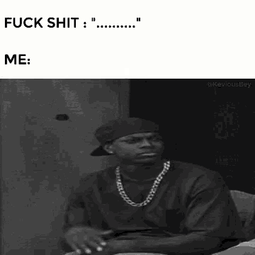 a black and white photo of a man with the words fuck shit me