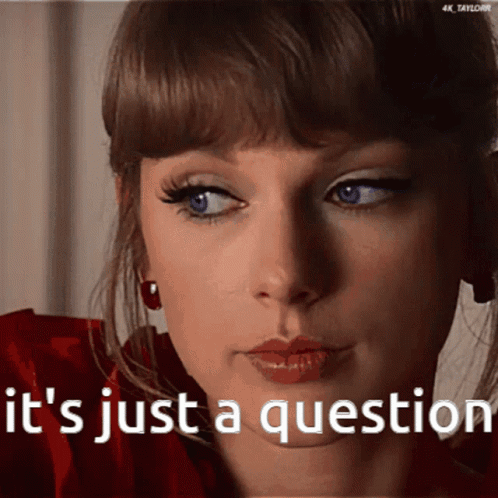 Just A Question GIF - Just A Question GIFs