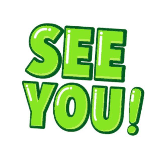 a green sign that says " see you " with a white background