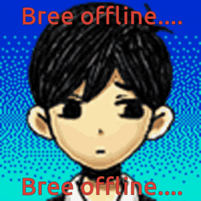 a picture of a boy with the words " bree offline " on it