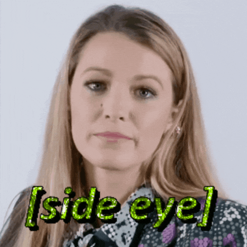 a close up of a woman 's face with the words [ side eye ] on it