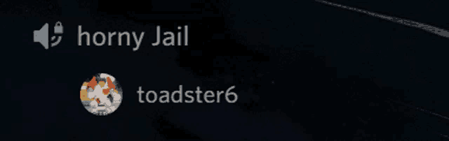 horny jail and toadster6 are displayed on a black background