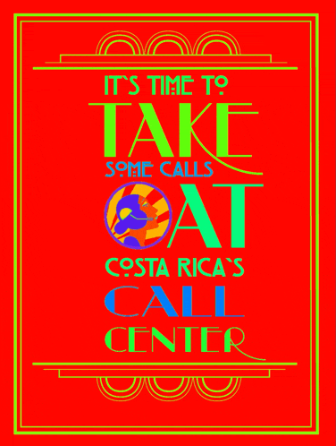 a poster that says " it 's time to take some calls at costa rica 's call center "