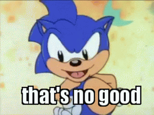 Sonic Thats No Good GIF - Sonic Thats No Good Bad GIFs