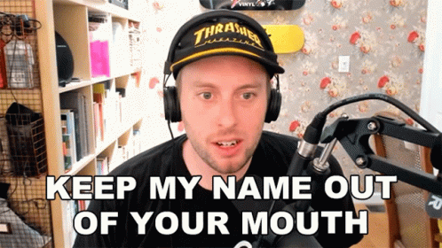 Keep My Name Out Of Your Mouth Joe Weber Donut Media GIF