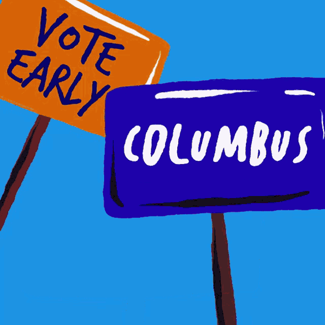 a blue sign that says columbus is next to a yellow sign that says statewide early voting begins