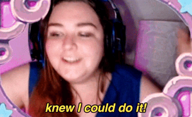 a woman wearing headphones says " knew i could do it " in yellow letters