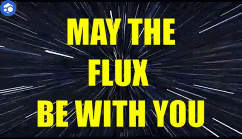 Flux May The Flux Be With You GIF - Flux May The Flux Be With You GIFs