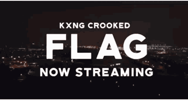 a poster that says kxng crooked flag now streaming on it