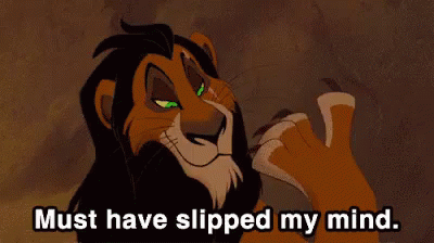 Must Have Slipped My Mind GIF - Forget Slipped My Mind Scar GIFs