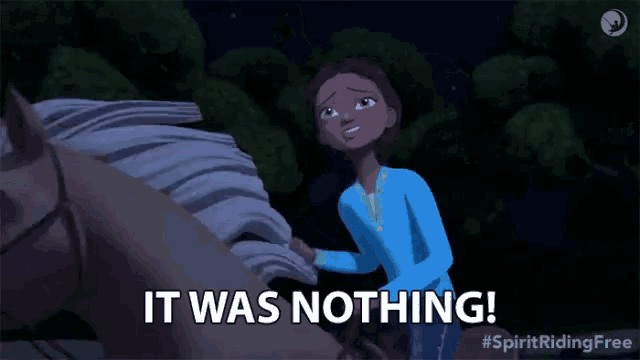 a cartoon of a girl standing next to a horse and saying it was nothing .