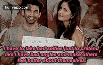 I Have 10 Take Badohave To Take Bad Selfies Just To Pretendlike Ihave Badangles And Make Othersfeel Better About Themselves..Gif GIF