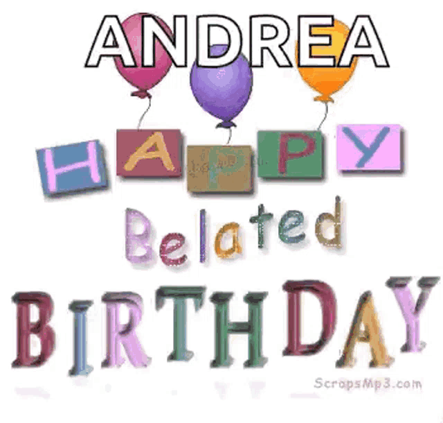 a happy birthday card for andrea belated birthday