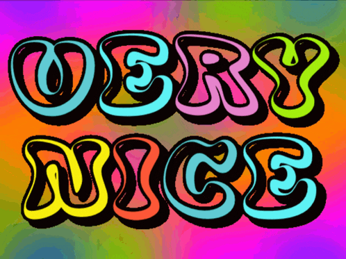 a colorful sign that says " very nice " on a colorful background