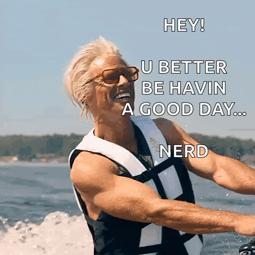 a man wearing a life jacket says hey u better be havin a good day