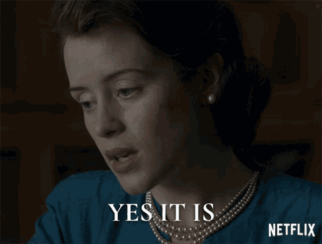 a woman with a pearl necklace says yes it is on a netflix ad
