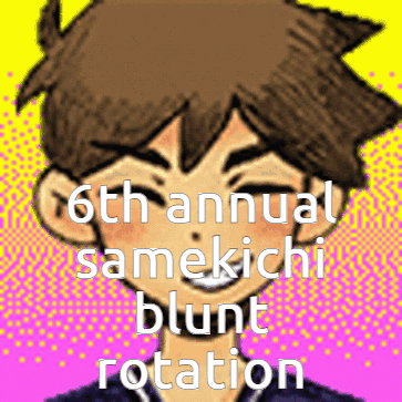 6th Annual Samekichi Blunt Rotation Hero GIF - 6th Annual Samekichi Blunt Rotation Annual Samekichi Blunt Rotation Hero GIFs