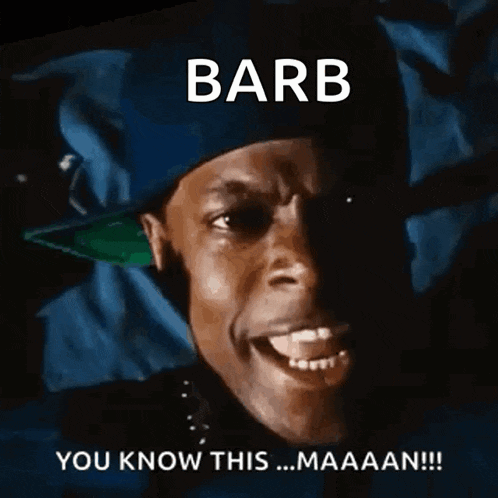 a man in a blue hat says barb you know this maaaan !!!