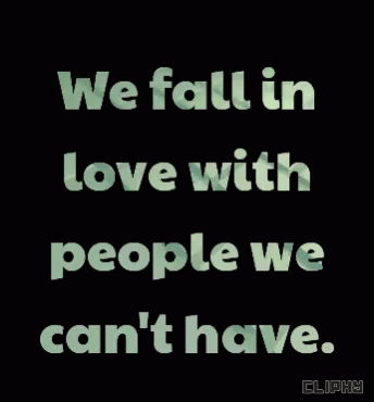 Fall In Love People We Cant Have GIF