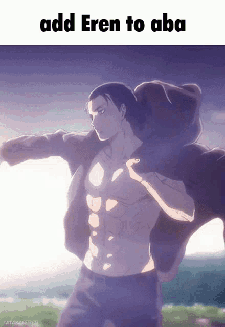 a picture of eren from attack on titan with the words add eren to aba