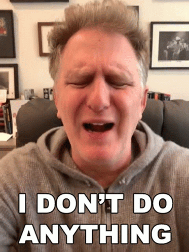 I Dont Do Anything Michael Rapaport GIF - I Dont Do Anything Michael Rapaport Cameo GIFs