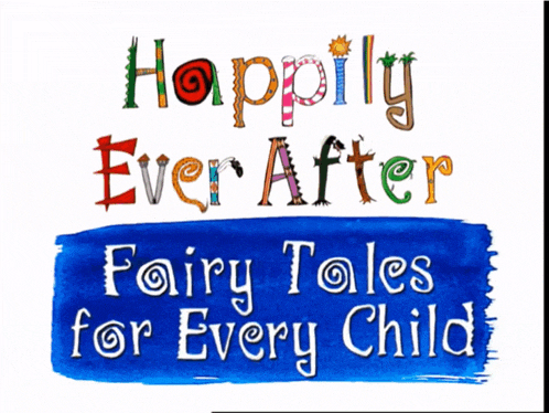 a poster that says happily ever after fairy tales for every child on it