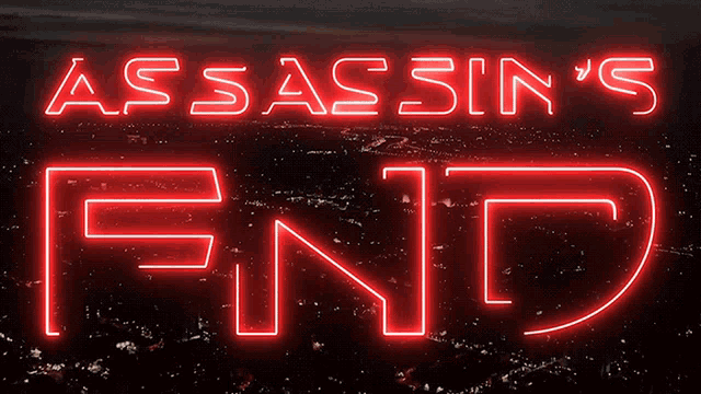 a neon sign that says assassin 's end in red