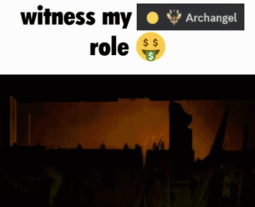 a meme that says witness my role with an archangel icon