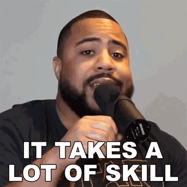 It Takes A Lot Of Skill The Black Hokage GIF - It Takes A Lot Of Skill The Black Hokage You Gotta Have The Skills GIFs