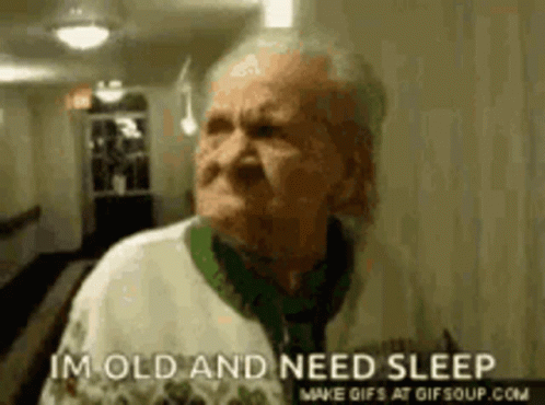 Old And Need Sleep GIF - Old And Need Sleep GIFs