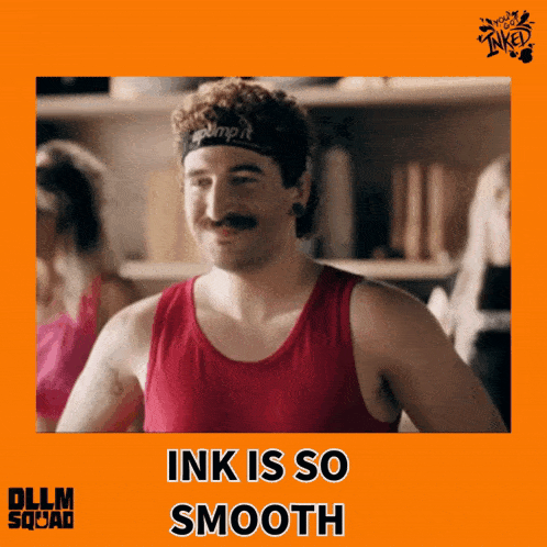 Ink Ink Is Pump GIF - Ink Ink Is Pump Ink Is So Smooth GIFs