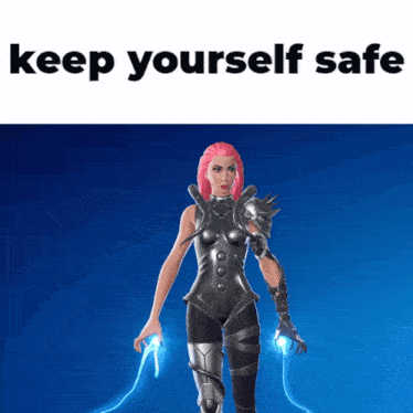 a picture of a woman with pink hair and the words " keep yourself safe " above her