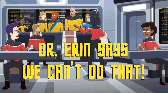 dr. erin says we can 't do that in a cartoon scene