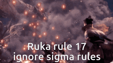 ruka rule 17 ignore sigma rules is written on a screen