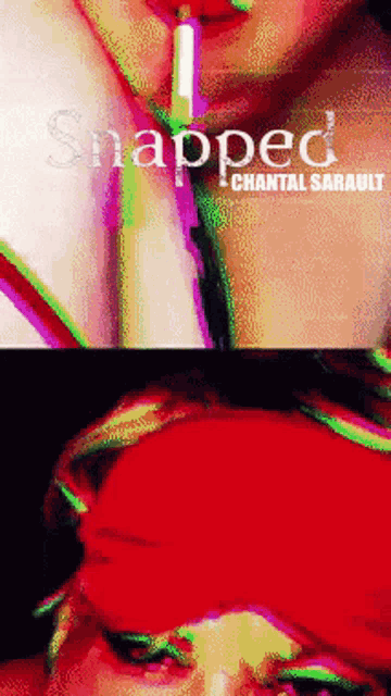 a poster for snapped by chantal sarault shows a woman with a cigarette in her mouth