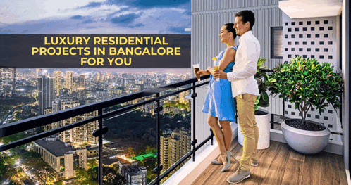 a man and woman standing on a balcony overlooking a city with the words luxury residential projects in bangalore for you