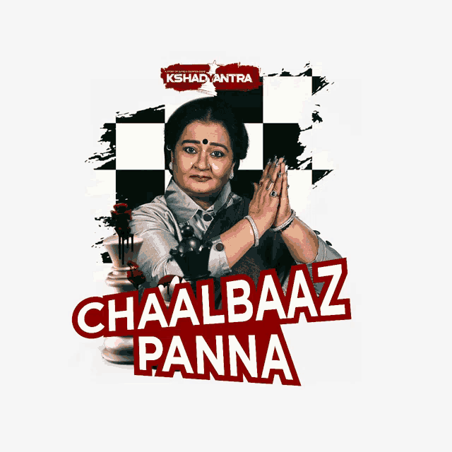 a poster for chaalbaaz panna has a woman praying in front of a checkered background
