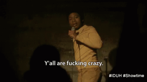 Crazy GIF - Rj Cyler Yall Are Fucking Crazy Crazy GIFs
