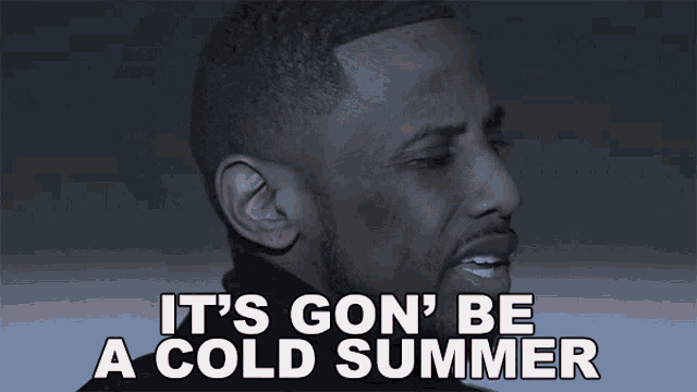 Its Gon Be A Cold Summer Fabolous GIF - Its Gon Be A Cold Summer Fabolous My Fabolous Life GIFs