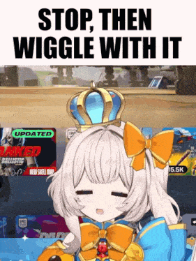 a picture of a girl with a crown on her head with the words stop then wiggle with it