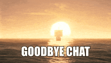 a picture of a ship in the ocean with the words goodbye chat