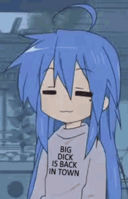 a cartoon girl with blue hair is wearing a sweater that says big dick is back in town
