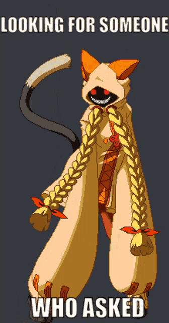 a pixel art of a cat with braids and the words looking for someone who asked below it