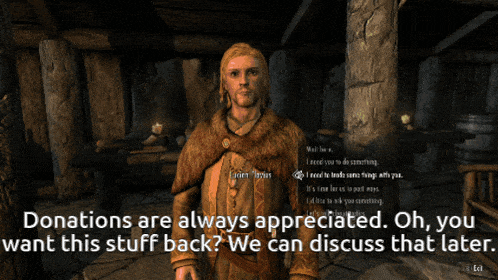 a screenshot of a video game that says " donations are always appreciated oh you want this stuff back "