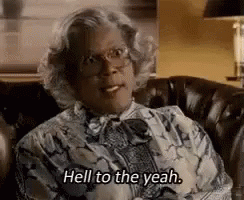 Hell To The Yeah Madea GIF - Hell To The Yeah Madea GIFs