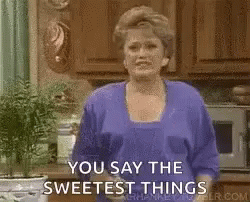 You Say The Sweetest Things Golden Girls GIF - You Say The Sweetest Things Golden Girls Blanche GIFs