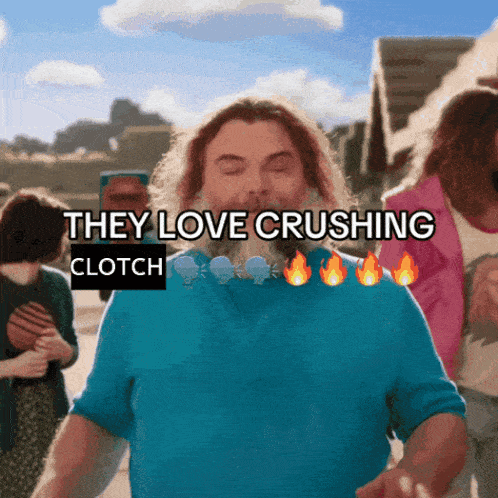 a man in a blue shirt says they love crushing clotch