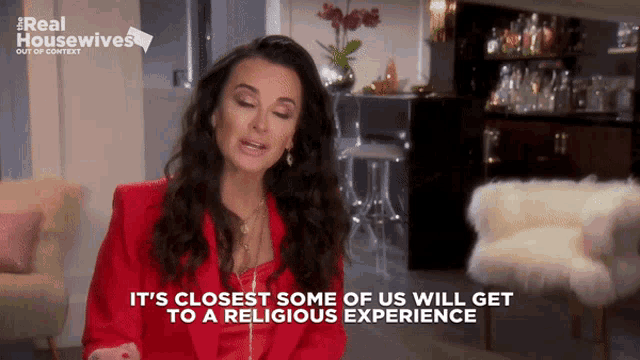 a woman says it 's closest some of us will get to religious experience