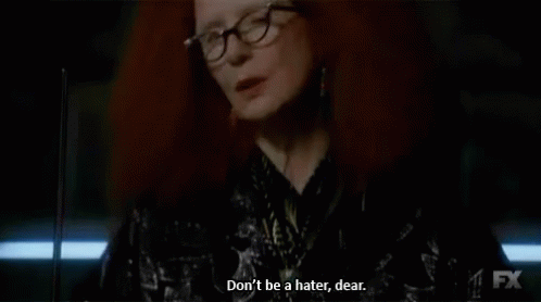 Don'T Hate GIF - Hater Dont Fx GIFs