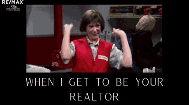 a woman in a red vest is dancing with the words when i get to be your realtor below her